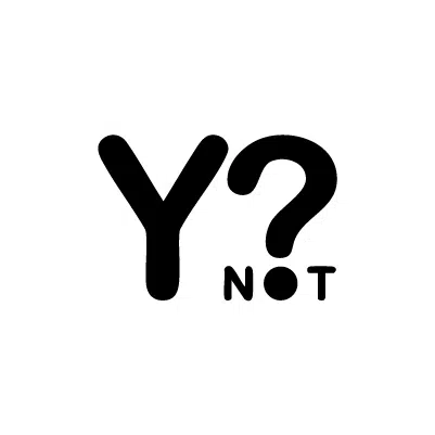 Y Not?